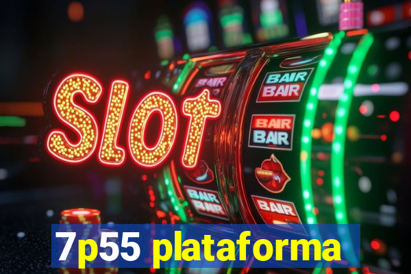 7p55 plataforma